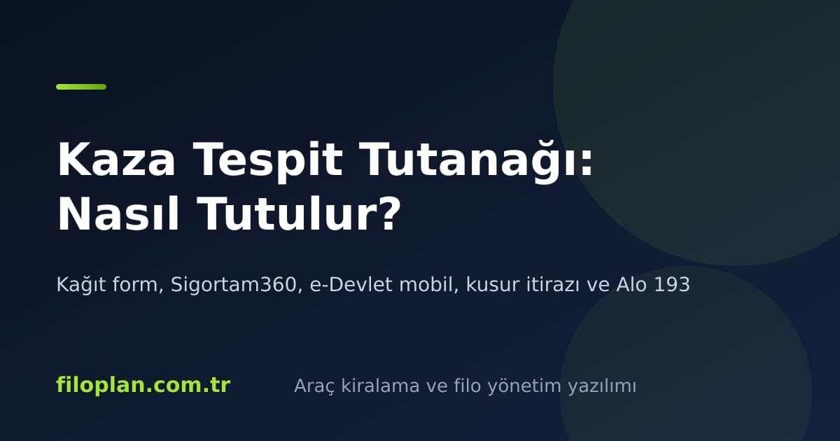 Kaza Tespit Tutanağı Nasıl Doldurulur? e-Devlet ve Mobil (2026)